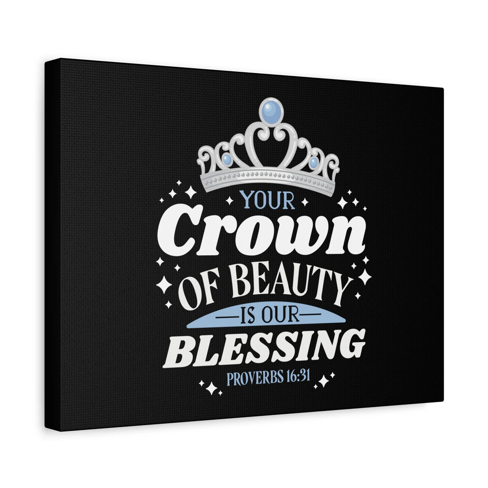 Scripture Canvas Your Crown Of Beauty Proverbs 16:31 Christian Wall Art Bible